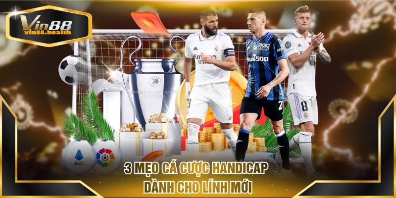 3 mẹo cá cược Handicap dành cho lính mới